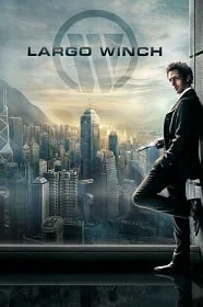 Largo Winch (2008) รหัสสังหารยอดคนเหนือเมฆ