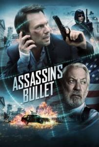 Assassins Bullet (2012) ล่าแผนเพชฌฆาตสังหาร