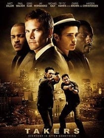 Takers (2010) พลิกแผนปล้นระห่ำนรก