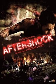 Aftershock (2012) คนคลั่ง 8.8 ริกเตอร์