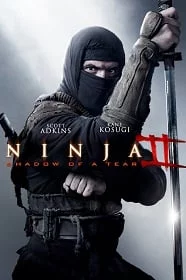 Ninja 2: Shadow of A Tear (2013) นินจานักฆ่าพญายม 2