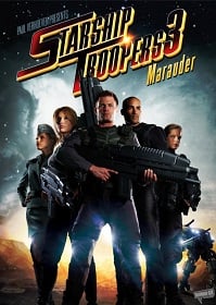 Starship Troopers 3 2008 สงครามหมื่นขา ล่าล้างจักรวาล ภาค 3