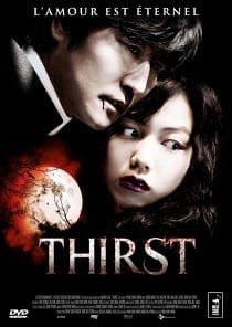 Thirst (2009) กระหายจริงนะ…แวมไพร์กิมจิ