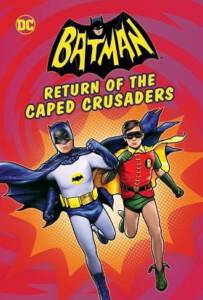 Batman: Return of the Caped Crusaders (2016) แบทแมน: การกลับมาของมนุษย์ค้างคาว