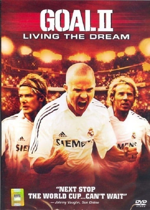 Goal II: Living the Dream (2007) โกล์ เกมหยุดโลก ภาค 2