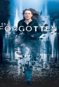 The Forgotten (2004) ความทรงจำที่สาบสูญ The Forgotten (2004) ความทรงจำที่สาบสูญ