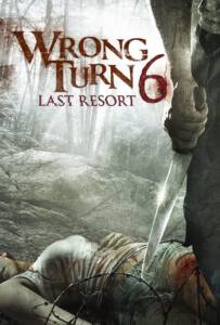 Wrong Turn 6: Last Resort (2014) หวีดเขมือบคน 6: รีสอร์ทอำมหิต
