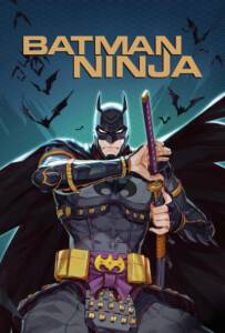 Batman Ninja 2018 แบทแมน นินจา