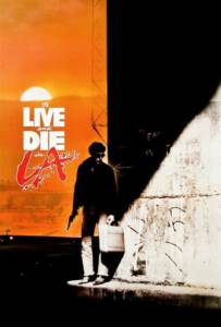 To Live And Die In LA 1985 ปราบตาย