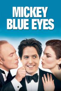 Mickey Blue Eyes 1999 มิคกี้ บลูอายส์ รักไม่ต้องพักคนฉ่ำรัก