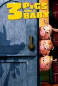 Unstable Fables 3 Pigs a Baby 2008 หมู 3 ซ่าส์กับลูกหมาป่าจอมเฮี้ยว
