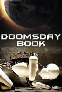 Doomsday Book 2012 บันทึกสิ้นโลก จักรกลอัจฉริยะ