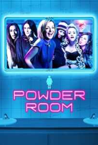 Powder Room (2013) แก๊งสาวแซ่บแสบยกก๊วน