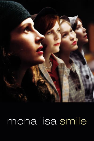 Mona Lisa Smile (2003) โมนาลิซ่า...ขีดชีวิตเขียนฝันให้บานฉ่ำ