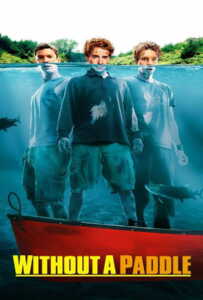 Without a Paddle (2004) สามซ่าส์ ล่าขุมทรัพย์อลเวง