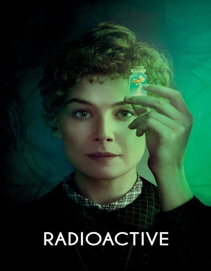 Radioactive (2020) มาดามคูรี ยอดหญิงเรเดียม