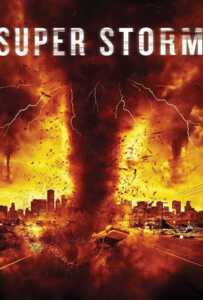 Super Storm (2011) ซูเปอร์พายุล้างโลก