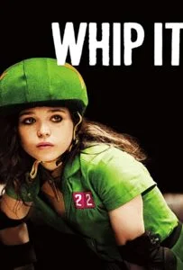 Whip It (2009) วิปอิท สาวจี๊ด หัวใจ 4 ล้อ