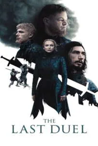 The Last Duel (2021) ดวลชีวิต ลิขิตชะตา The Last Duel (2021) ดวลชีวิต ลิขิตชะตา