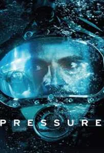Pressure (2015) ดิ่งระทึกนรก Pressure (2015) ดิ่งระทึกนรก