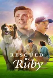 Rescued by Ruby (2022) รูบี้มาช่วยแล้ว