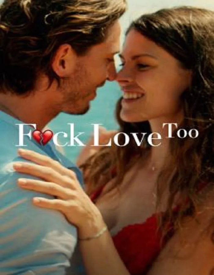 Fuck Love Too (2022) รักห่วยแตก... อีกแล้ว
