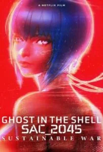 Ghost in the Shell SAC_2045 (2021) สงครามเพื่อความยั่งยืน