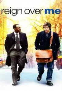 Reign Over Me (2007) เพื่อเพื่อน…ด้วยหัวใจ