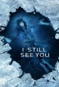 I Still See You (2018)