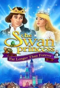 The Swan Princess Far Longer Than Forever (2023) เจ้าหญิงหงส์ขาว ตอน ตราบนานชั่วกัลปาวสาน