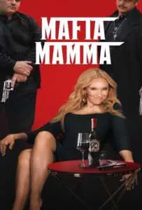 Mafia Mamma (2023) มาเฟีย มัมมา Mafia Mamma (2023) มาเฟีย มัมมา