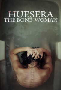 Huesera The Bone Woman (2022) สิงร่างหักกระดูก